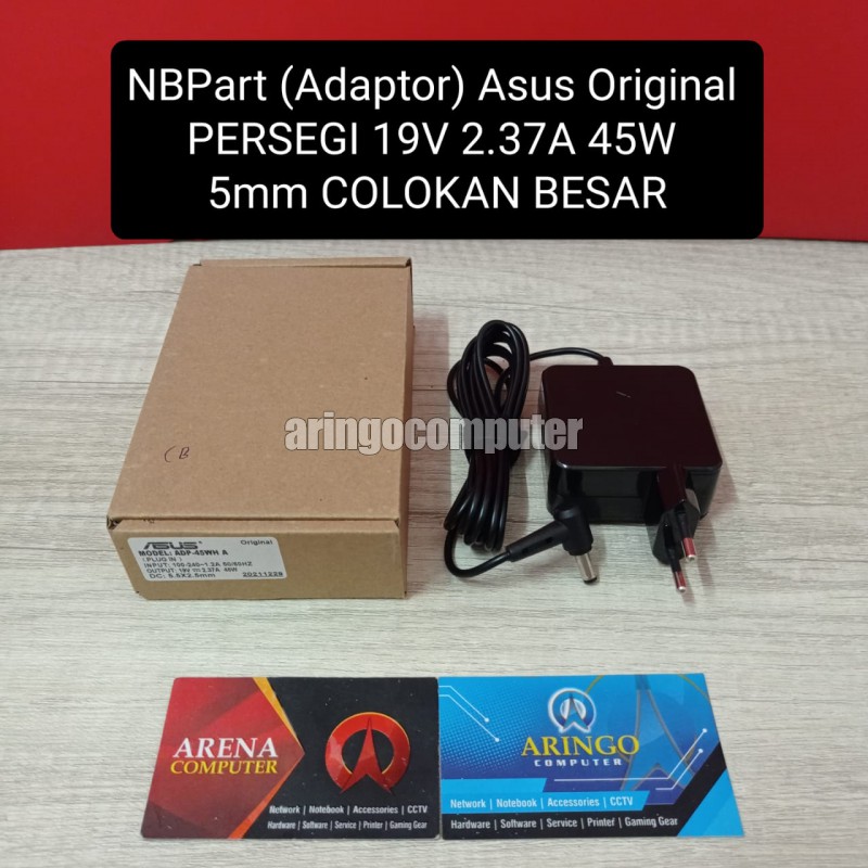 NBPart (Adaptor) Asus Original PERSEGI 19V 2.37A 45W 5mm COLOKAN BESAR
